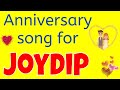 Anniversary Song For Joydip Wedding Anniversary Song Anniversary Song For Husband
