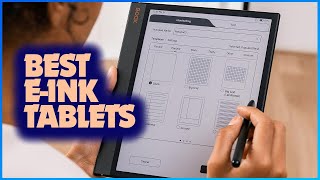 Best E Ink Tablets for Reading & Note-Taking!