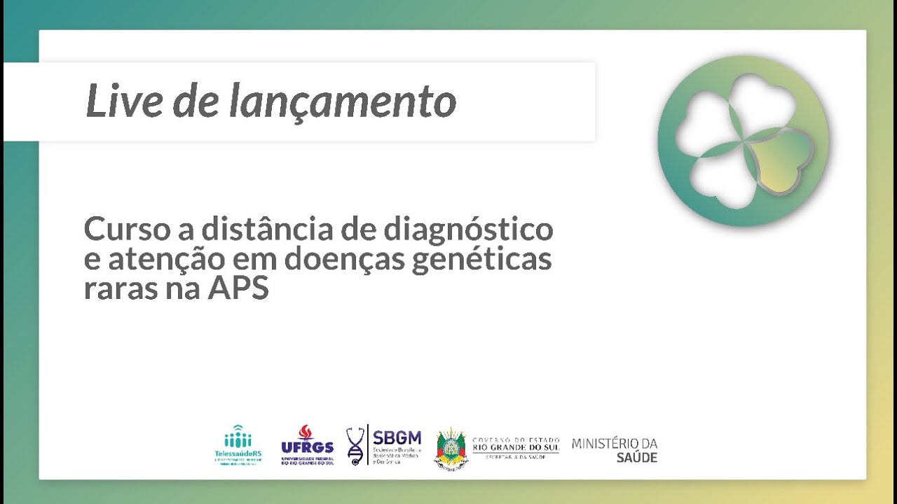 Lançamento do curso EaD de Diagnóstico e Atenção em Doenças Genéticas Raras na APS