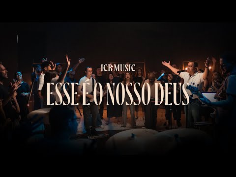 Esse É O Nosso Deus - ICB Music