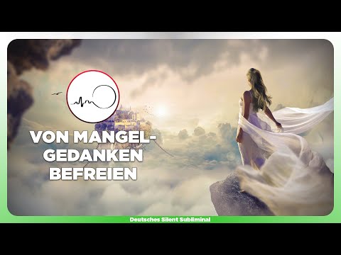 🎧  MANGELDENKEN AUFLÖSEN - NEGATIVE GLAUBENSSÄTZE LOSWERDEN & IN POSITIVE TRANSFORMIEREN 🙌🏼✨