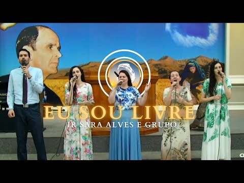 HINO: Eu sou livre | Ir Sara Alves e Grupo