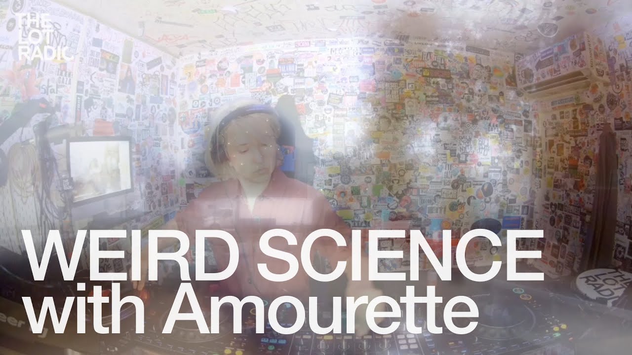 Amourette - WEIRD SCIENCE with Amourette @TheLotRadio 11-21-2024