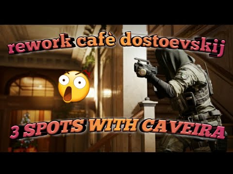 BEST 3 CAVEIRA SPOTS IN THE REWORK CAFÉ DOSTOEVSKIJ - Rainbow six siege
