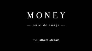 MONEY - Suicide Songs [Full album stream]
