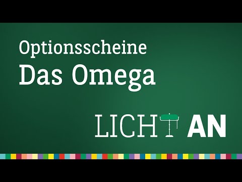 Was besagt das Omega eines Optionsscheins? - Licht An