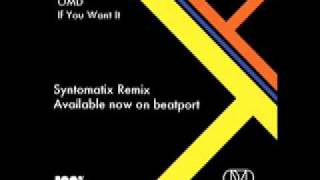 OMD - If You Want It (Syntomatix Remix)