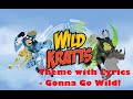 Wild Kratts Original 2011 Intro Theme Audio With Lyrics High Quality 2 20 Min