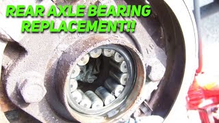 HOW TO REPLACE A REAR AXLE BEARING!!