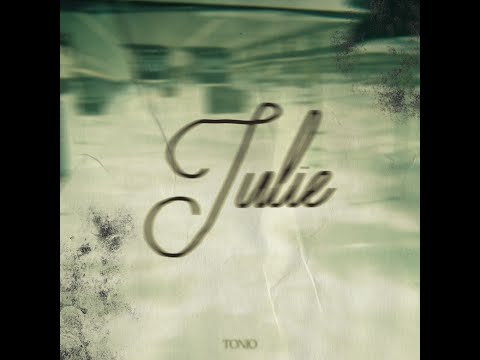 Julie - Tonio