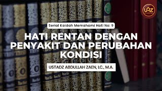 Download lagu Hati Rentan dengan Penyakit dan Perubahan Kondisi - Ustadz Abdullah Zaen, Lc., M.A. mp3 Download lagu Hati Rentan dengan Penyakit dan Perubahan Kondisi - Ustadz Abdullah Zaen, Lc., M.A. mp3