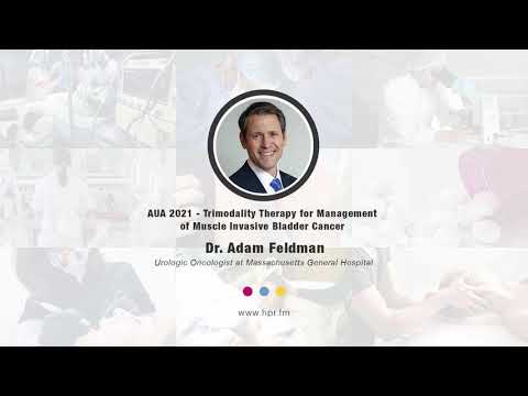 AUA 2021 - Trimodality Therapy for Management of Muscle Invasive Bladder Cancer