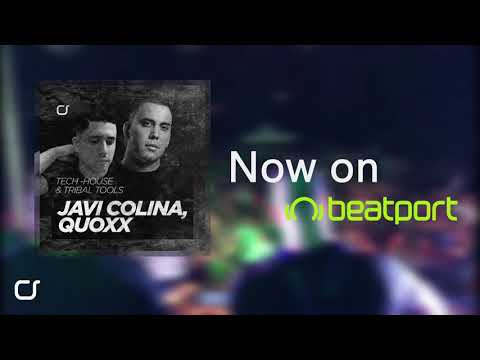 CS Javi Colina, Quoxx Tech House & Tribal Tools final Now on Beatport