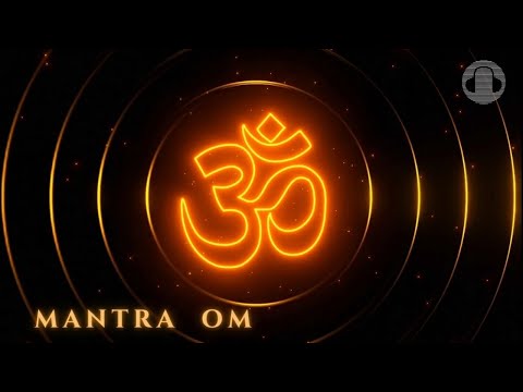 MANTRA OM // SONIDO DEL UNIVERSO // MEDITACION  - OM MANTRA MEDITATION 🙏✨