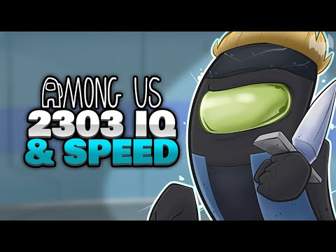 2303 IQ & SPEED ⚡ - ♠ Among Us ♠