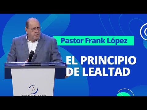 El principio de Lealtad | Frank López