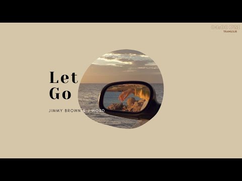 jimmy brown & J word - Let go [Thai Sub]