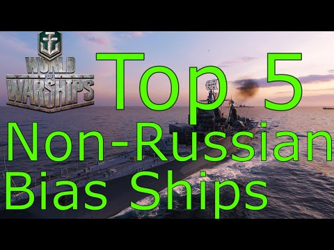 World of Warships- Top 5 Bias Ships That Aren't Russian