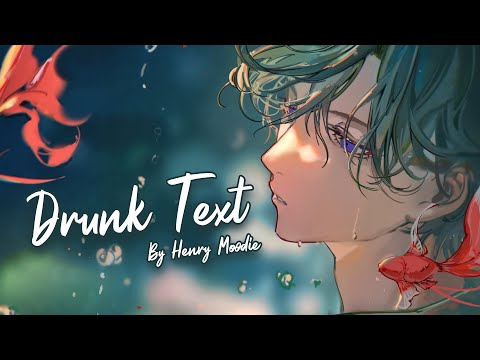 Nightcore - drunk text (Henry Moodie) - (Lyrics)