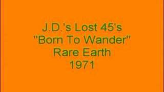 Rare Earth - Born To Wander