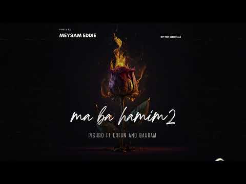 Pishro Ft Bahram & Erfan  - Ma Ba Hamim 2