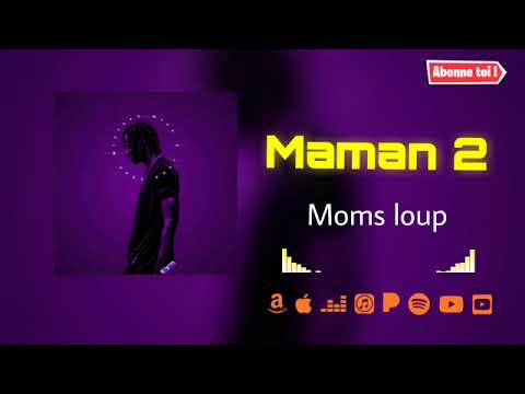 Moms loup Maman 2 (song official) 2024.