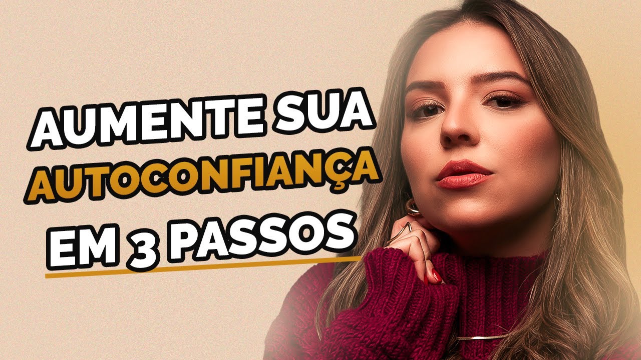 3 SACADAS QUE AUMENTAM SUA CONFIANÇA IMEDIATAMENTE