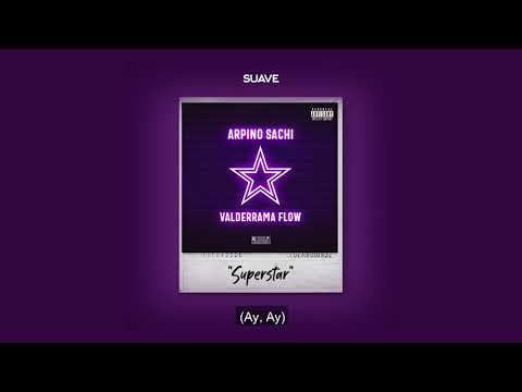 Valderrama Flow x Arpino Sachi - Superstar ⭐