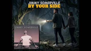 Jimmy Somerville - By Your Side
