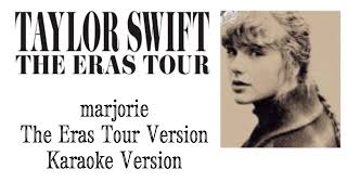 Taylor Swift - marjorie (The Eras Tour) (Karaoke Version)