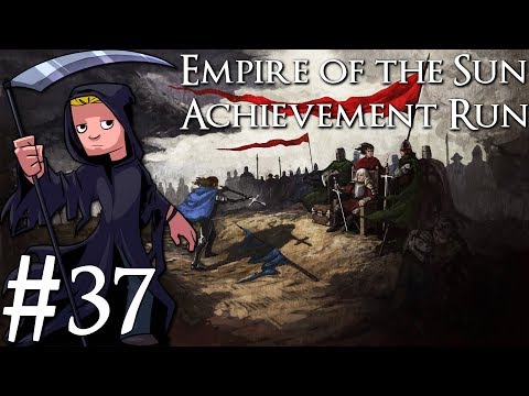 Crusader Kings 2 | Empire of the Sun Achievement Run | Livestream Part 37