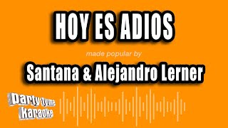 Santana &amp; Alejandro Lerner - Hoy Es Adios (Versión Karaoke)