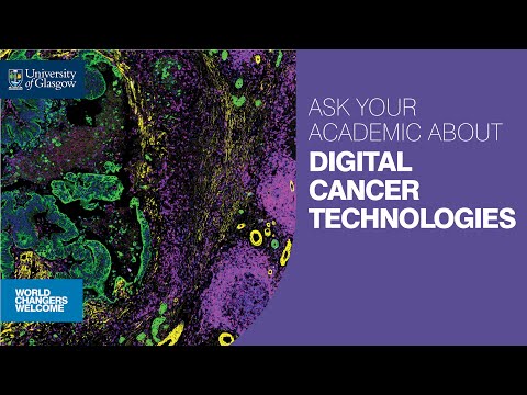 Ask your Academic about MSC Digital Cancer Technologies at UofG (May 2023)