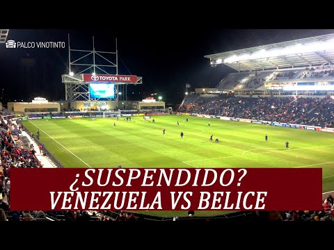 ¿AMISTOSO VENEZUELA VS BELICE SUSPENDIDO? - PALCO VINOTINTO