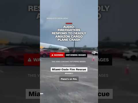 Audio: firefighters respond to deadly Amazon cargo plane crash