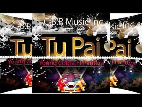 Young Cobra Ft Pantera - Tu Pai (Prod By Cobra El que Mas Produce)