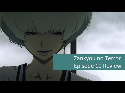 Zankyou no Terror 残響のテロル Episode 10 Review