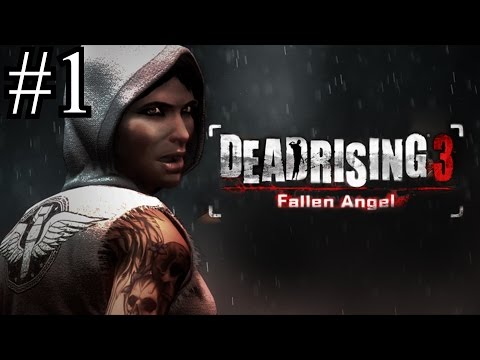 Dead Rising 3: Fallen Angel - Part 1