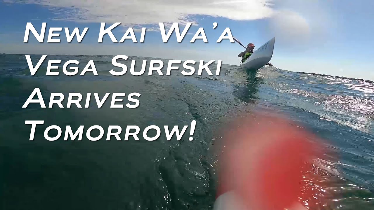 Barry is getting a Kai Wa'a Vega Surfski! Why buy a surfski he's never paddled, and why not a Flex?