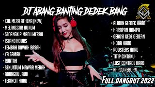 Download lagu DJ ABANG BANTING DEDEK BANG X KALIMERA ATHENA || DUGEM NONSTOP FULL DANGDUT 2022 mp3