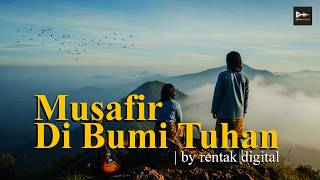 Download lagu Musafir Di Bumi Tuhan | Slow Rock by Rentak Digital mp3