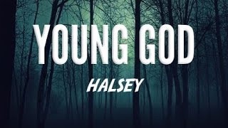 [LYRICS] Halsey - Young God