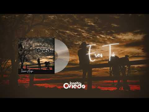 Joseito Oviedo - Eres Tú