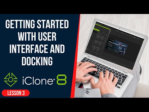 Getting Started Wth User Interface And Docking - IClone 8 Tutorial