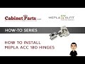 How to Install Mepla ACC 180 Series Hinges