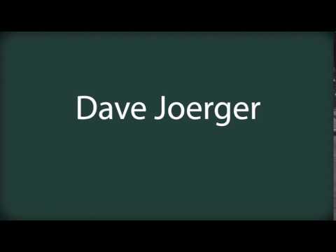 How to pronounce Dave Joerger