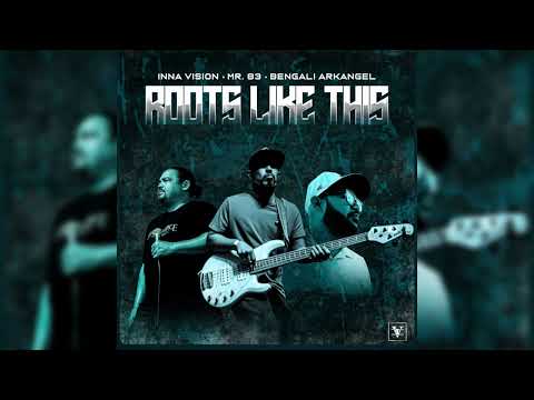 Inna Vision, Mr. 83 & Bengali Arkangel - Roots Like This (Official Audio)