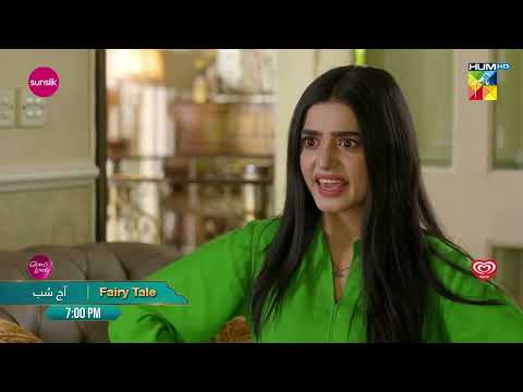 Promo - Fairy Tale EP 21 - Sehar Khan & Hamza Sohail | Tonight At 7:00 PM - HUM TV