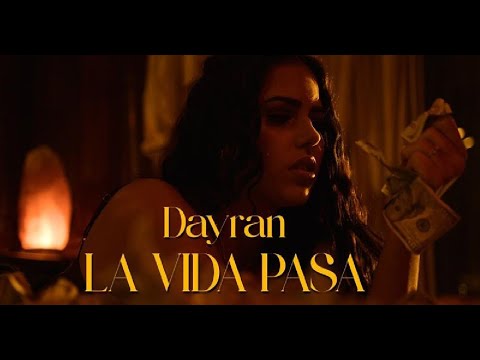 Dayran - La Vida Pasa (Video Oficial)