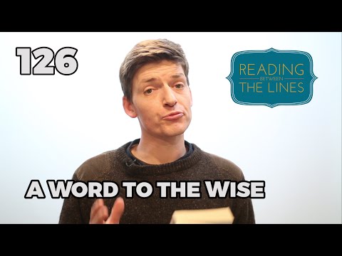 Reading Between the Lines 126 - A Word to the Wise